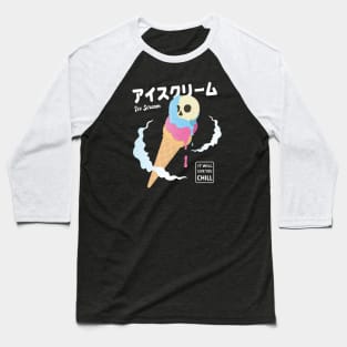 Ice Scream ~ It Will Give You Chill Baseball T-Shirt